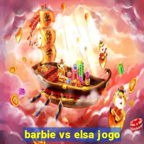 barbie vs elsa jogo